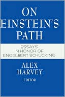 On Einstein's Path: Essays in Honor of Engelbert Schucking