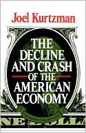 The Decline and Crash of the American Economy
