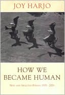 How We Became Human: New and Selected Poems: 1975-2001