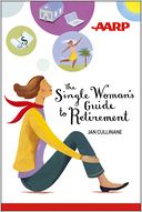 The Single Woman's Guide to Retirement by Jan Cullinane: Book Cover