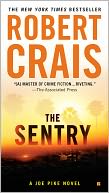 The Sentry (Joe Pike Series #3) by Robert Crais: NOOK Book Cover
