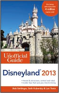 The Unofficial Guide to Disneyland 2013 by Bob Sehlinger: NOOK Book Cover