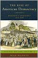 The Rise of American Democracy: Jefferson to Lincoln: Book II, Democracy Ascendant (College Textbook Edition)
