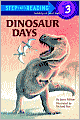 Dinosaur Days: (Step into Reading Books Series: A Step 3 Book)