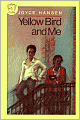 Yellow Bird and Me