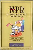 The NPR Classical Music Companion: Terms and Concepts from A to Z