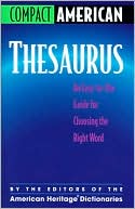 Compact American Thesaurus: An Easy-To-Use Guide for Choosing the Right Word