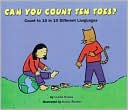 Can You Count Ten Toes?: Count to 10 in 10 Different Languages