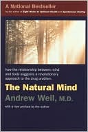 The Natural Mind: A New Way of Looking at Drugs and the Higher Consciousness