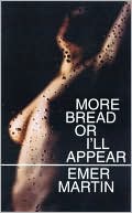 More Bread Or I'll Appear