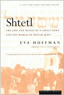Shtetl : The Life and Death of a Small Town and the World of Polish Jews