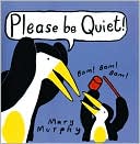 Please Be Quiet!