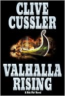 Valhalla Rising (Dirk Pitt Series #16)
