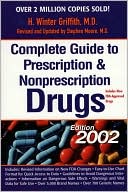 The Complete Guide to Prescription and Non-Prescription Drugs 2002