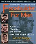 Facebuilder For Men: A Fast, Effective, and Proven Muscle-Toning Program