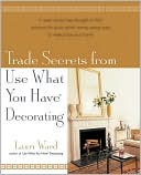 Trade Secrets from Use What You Have Decorating