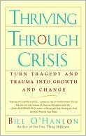 Thriving Through Crisis: Turn Tragedy and Trauma into Growth and Change