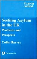 Seeking Asylum in the UK: Problems and Prospects