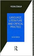 Language, Literature and Critical Practice : Ways of Analysing Text