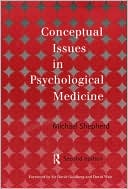 Conceptual Issues In Psychological Medicine