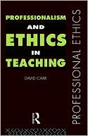 Professionalism And Ethics In Teaching