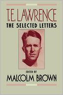 T. E. Lawrence by T. E. Lawrence: Book Cover