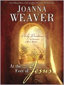 At the Feet of Jesus by Joanna Weaver: NOOK Book Cover