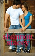 All He Ever Needed by Shannon Stacey: NOOK Book Cover