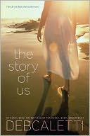 The Story of Us by Deb Caletti: NOOK Book Cover