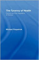 The Tyranny Of Health