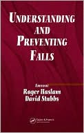 Understanding and Preventing Falls: An Ergonomics Approach