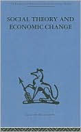 Social Theory and Economic Change