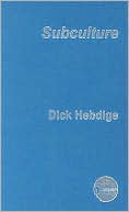 Subculture: The Meaning of Style, 2nd Edition New Accents Library