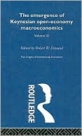 Emergence of Keynesian Open-Economy Macroeconomics...: The Origins of International Economics