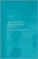 Jews, Muslims And Mass Media