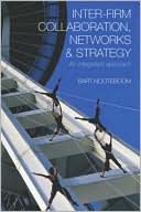 Inter-Firm Collaboration, Learning and Networks: An Integrated Approach