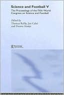 Science and Football V: The Proceedings of the 5th World Congress on Science and Football