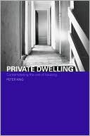 Private Dwelling: Philosophical Speculations on the Use of Housing
