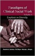 Paradigms of Clinical Social Work: Emphasis on Diversity