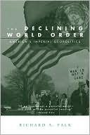 The Declining World Order: America's Imperial Geopolitics