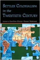 Settler Colonialism in the Twentieth Century