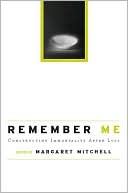 Remember Me: Socially Constructing Life After Death