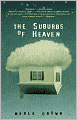 The Suburbs of Heaven