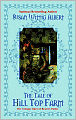 The Tale of Hill Top Farm (Cottage Tales of Beatrix Potter Series #1)