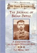 The Journal of Brian Doyle: A Greenhorn on an Alaskan Whaling Ship, The Florence, 1874