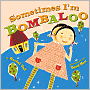 Sometimes I'm Bombaloo