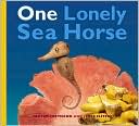 One Lonely Sea Horse