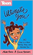 Ultimate You!: 365 Days to a More Daring, Deep and Adorable You!