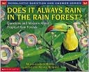 Does It Always Rain in the Rain Forest?: Questions and Answers about Rain Forests