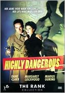 Highly Dangerous with Margaret Lockwood